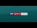 Sky sports racing  a new channel dedicated to horse racing