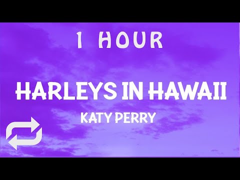 Katy Perry - Harleys In Hawaii Slowed Tiktok You And I