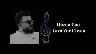 (Hozan Can) Lava Zor Ciwan هوزان جان (لافا زور جوان)