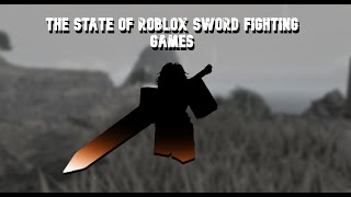 State of Roblox sword fighting games