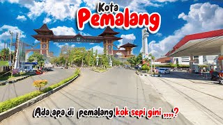 KOTA PEMALANG | KONDISI TERKINI KABUPATEN PEMALANG 2023