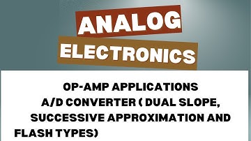 Unit III Analog Electronics | ADC | Video 9 | EEE with Prof RKN