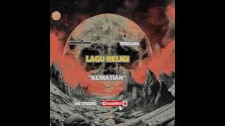 LAGU RELIGI TERBARU - KEMATIAN [OFFICIAL AUDIO]