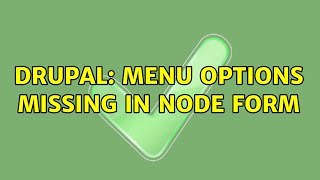Drupal: Menu options missing in node form