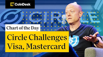 Circle to Launch New Payments Network to Rival Visa, Mastercard