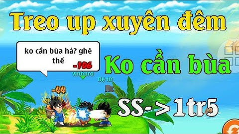 [NRO] Hướng dẫn up đt từ ss lên 1tr5 đơn giản, ko bùa. CSKN P9