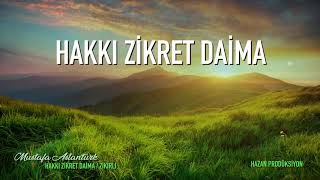 Hakkı Zikret Daima - Mustafa Aslantürk | Hakkı Zikret Daima Albümü - Zikirli İlahi Resimi