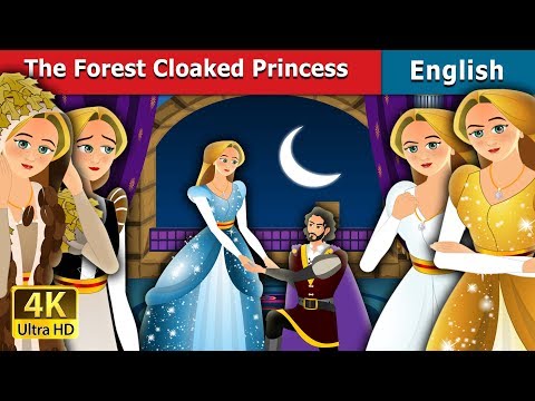The Forest Cloaked Princess Story | Stories for Teenagers | English Fairy Tales