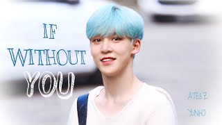 ||ATEEZ YUNHO|| - If Without You