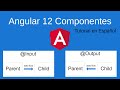 Angular 12 - Interacción de componentes. @Input() y @Output(). Tutorial en español.