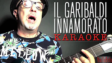 IL Garibaldi Innamorato (KARAOKE)