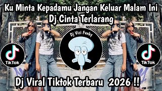 Download Lagu DJ CINTA TERLARANG (KANGEN BAND) - KU MINTA KEPADAMU JANGAN KELUAR MALAM INI VIRAL TIKTOK!!!