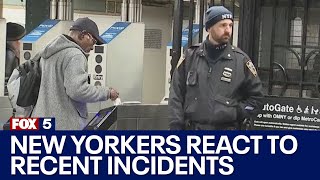 New Yorkers react to recent violent incidents