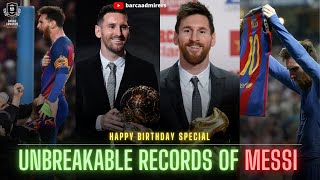 Messi News: LIONEL MESSI RECORDS THAT CAN NEVER BE BROKEN || HAPPY BIRTHDAY MESSI || BARCAADMIRERS