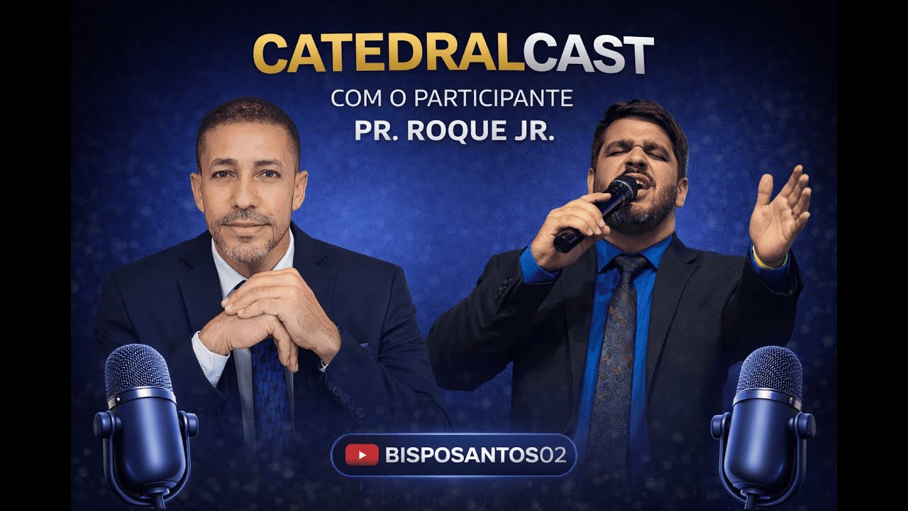 CATEDRAL CAST COM PR.ROQUE JR. #7 | bisposantos02