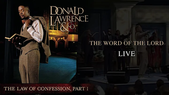 The Word of The Lord LIVE - Donald Lawrence & Comp...