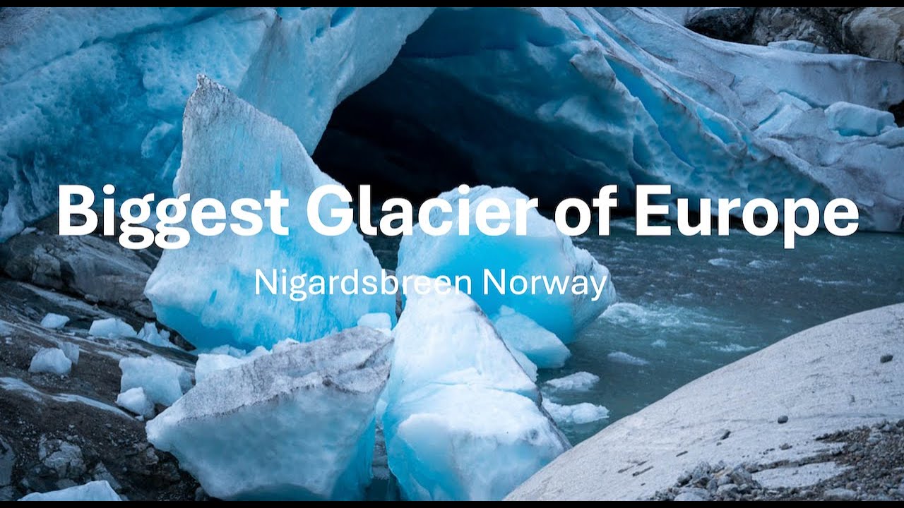 Blue ICE Glacier | Europe's Biggest Glacier | Nigardsbreen