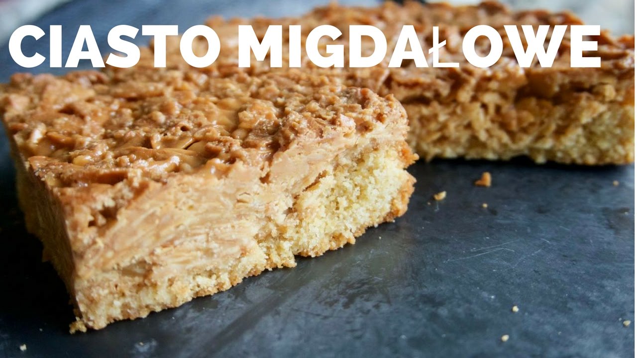 Ciasto Migdałowe - proste i bardzo aromatyczne