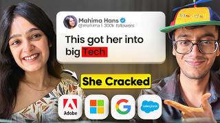 She Went From 0 to 1Cr+ CTC in Tech | ft. @mahimahans111 | Full Interview