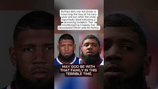 Buffalo Bills Star Ed Oliver’s Two-Year-Old Son Dies After Drowning