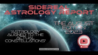 The Sidereal Report The August Edition