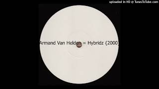 Armand Van Helden = Hybridz {2000}