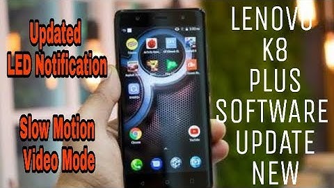 Lenovo K8 Plus Official New Software Updates Latest | LED Notifications | Slow Motion Video Mode |