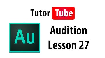Audition Tutorial - Lesson 27 - Applying Effects in Multitrack Editor