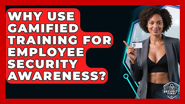 Why Use Gamified Training For Employee Security Awareness? - SecurityFirstCorp.com
