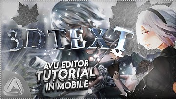 3𝗱 𝘁𝗲𝘅𝘁  - 𝘼𝙫𝙪 𝙚𝙙𝙞𝙩𝙤𝙧 -Tutorial (𝗜𝗻 𝗺𝗼𝗯𝗶𝗹𝗲)