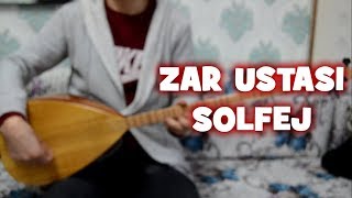 Zar Ustası Solfej