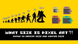 What Size Is Pixel Art? Intro To Sprite And Canvas Size