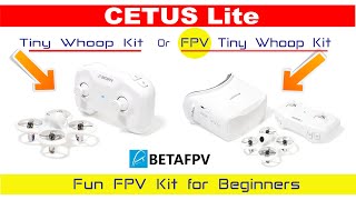 New CETUS Lite FPV Kit is the FUN KIT for Beginners - Review