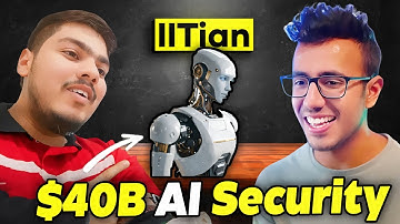 IITian Explains: "How I Built AI Startup in INDIA!" $40B Market - AI Security!