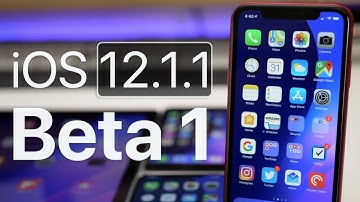 iOS 12.1.1 Beta 1 - What