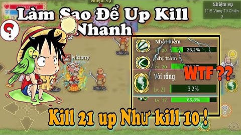 Hải Tặc Tí Hon [ Viictorry ] : Cách Up Kill Max Speed _ Lên Nhanh Bất Ngờ !!