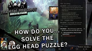 Disco Elysium - How To Solve The Egg Head Puzzle