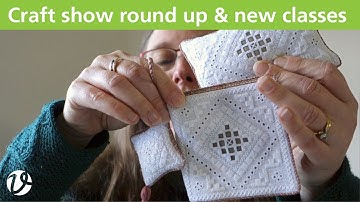White Threads FlossTube 108 – craft show roundup and new classes