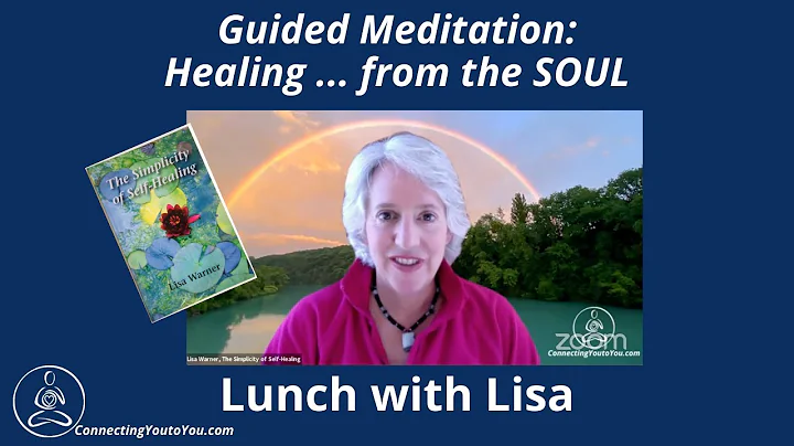 Guided Meditation: Healing ... from the SOUL