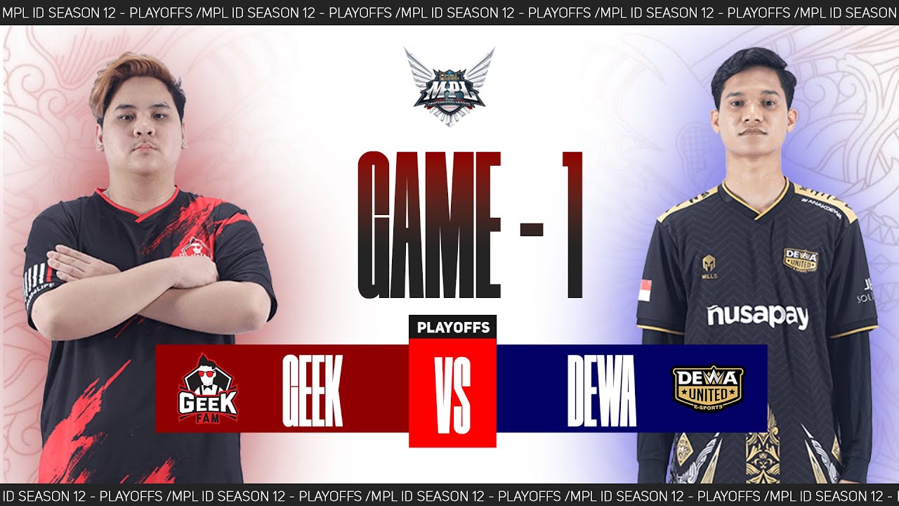 [Game - 1] GEEK FAM vs DEWA UNITED - MPL S12