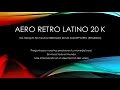 Aero Retro Latino 20K