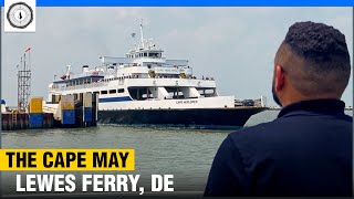 The Amazing CAPE MAY Ferry Arrives at LEWES, DELAWARE!