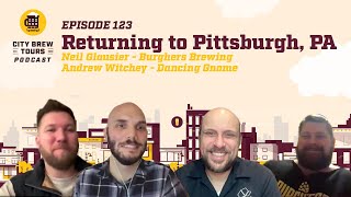 City Brew Tours Podcast - Returning to Pittsburgh