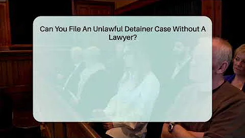 Can You File An Unlawful Detainer Case Without A Lawyer? - CountyOffice.org