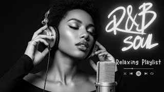 Download Lagu 【R\u0026B Soul】R\u0026B Soul Healing Vibes – Smooth \u0026 Chill Playlist to Relax Your Soul MP3