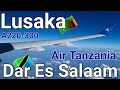 Lusaka  ✈ Dar Es Salaam ☆ Air Tanzania ☆ Airbus A220-300
