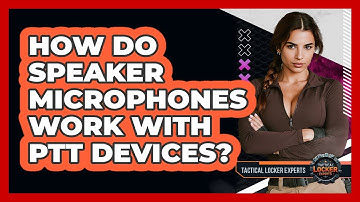 How Do Speaker Microphones Work With PTT Devices? - Tactical Locker Experts