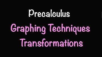 Precalculus: Graphing Techniques-Tranformations (Video #9) | Math with Professor V