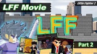LFF Movie: part 2/2 [Eng subs]