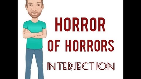Horror of Horrors - Interjections (420) Two Meanings - Origin - English Tutor Nick P